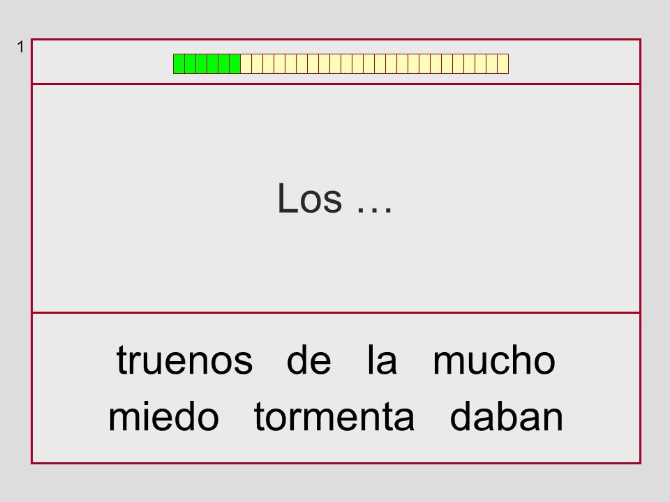 1 Los … truenos de la mucho miedo tormenta daban
