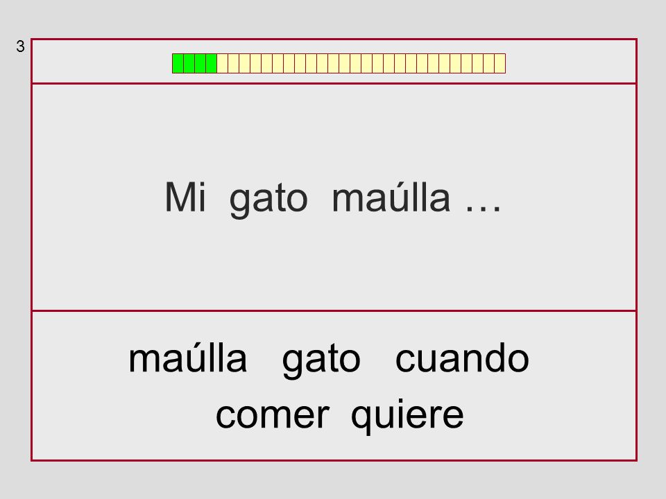 3 Mi gato maúlla … maúlla gato cuando comer quiere