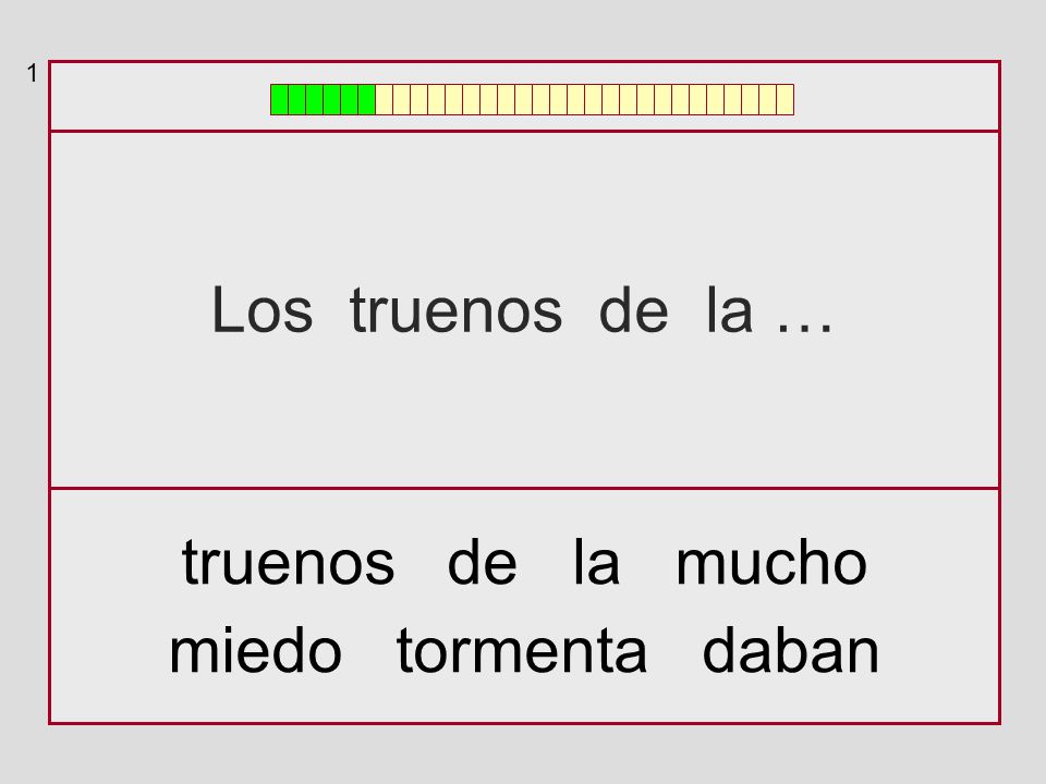 1 Los truenos de la … truenos de la mucho miedo tormenta daban