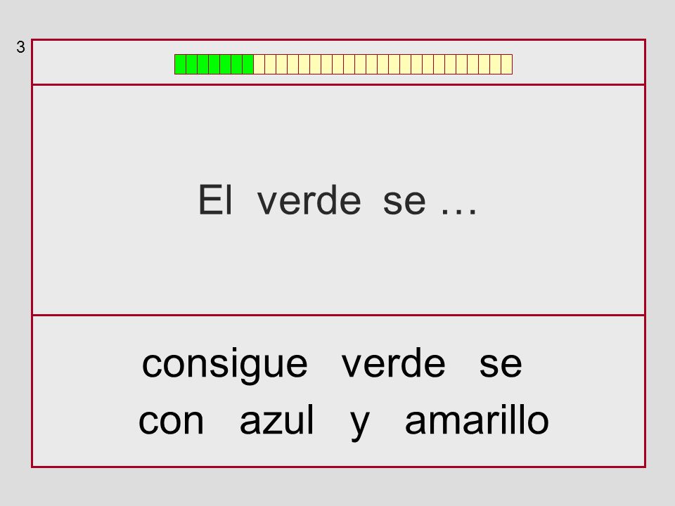 3 El verde se … consigue verde se con azul y amarillo