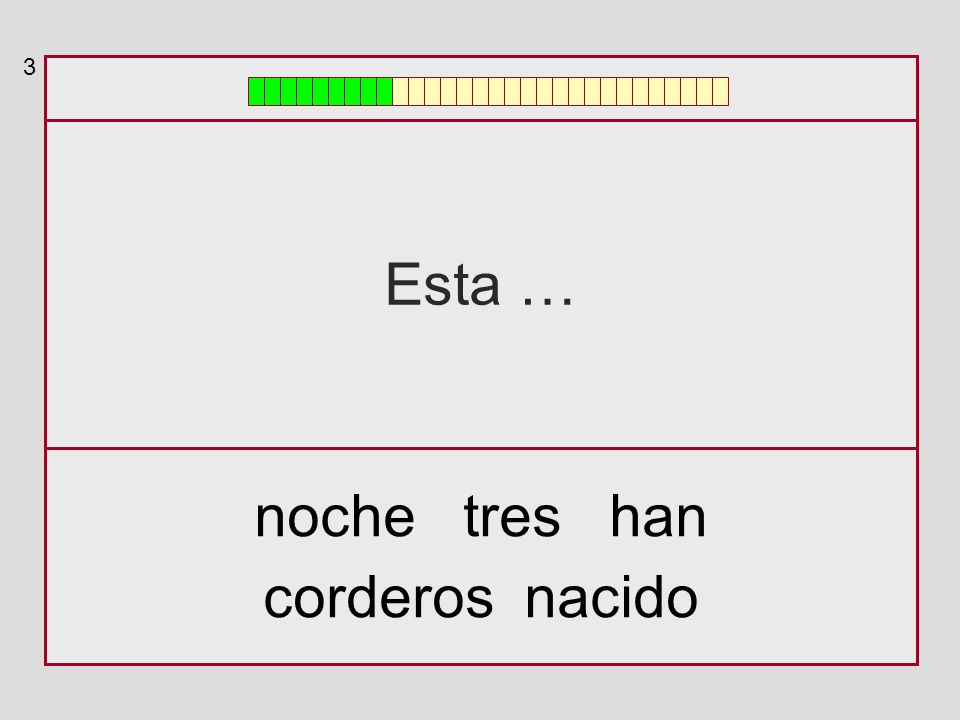 3 Esta … noche tres han corderos nacido