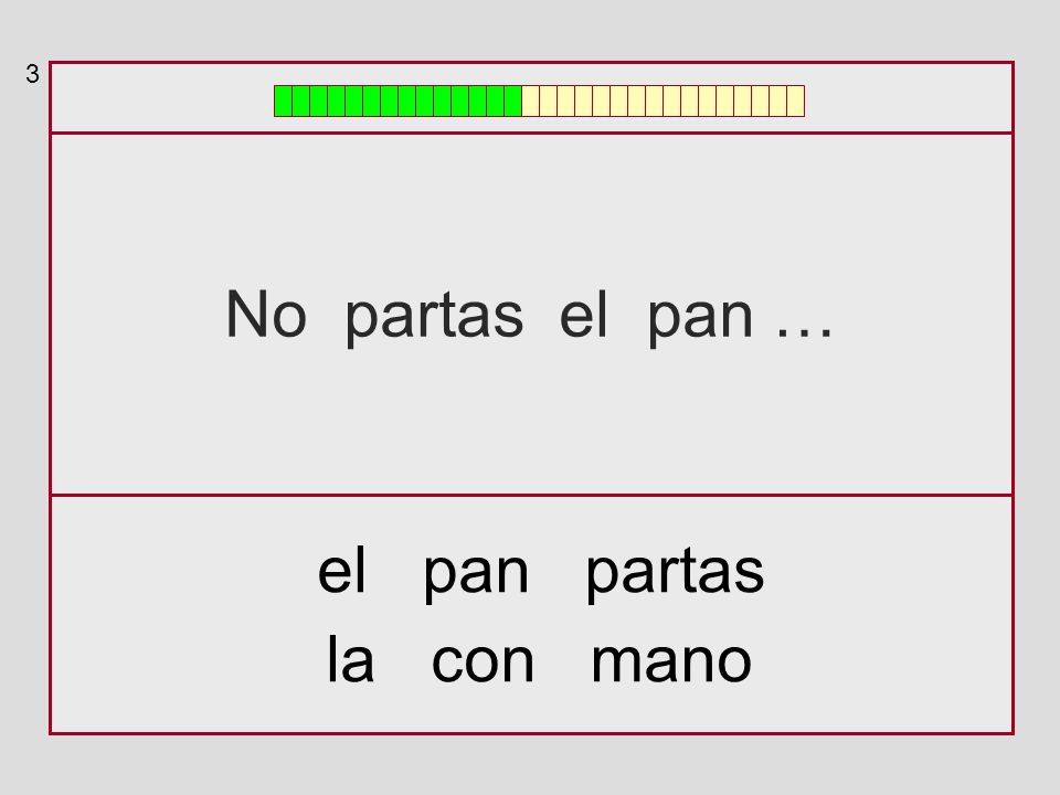 3 No partas el pan … el pan partas la con mano