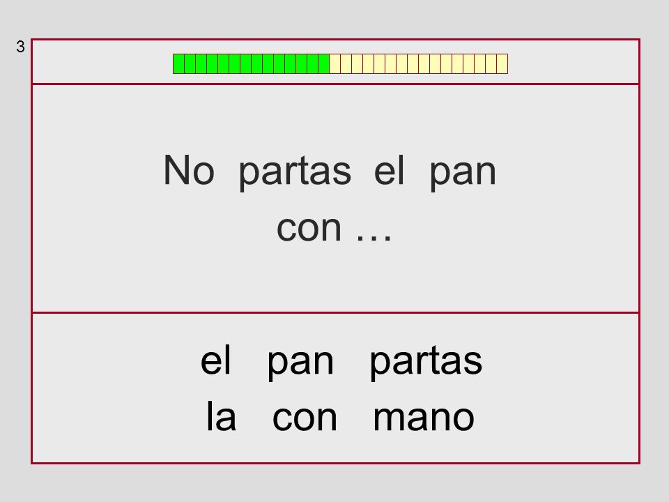 3 No partas el pan con … el pan partas la con mano