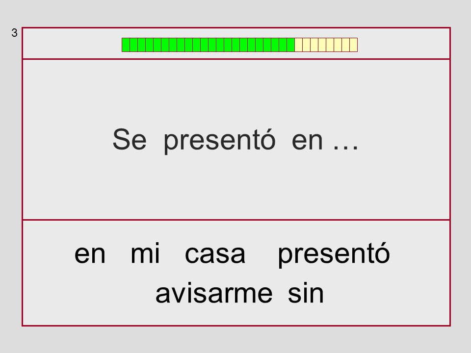 3 Se presentó en … en mi casa presentó avisarme sin