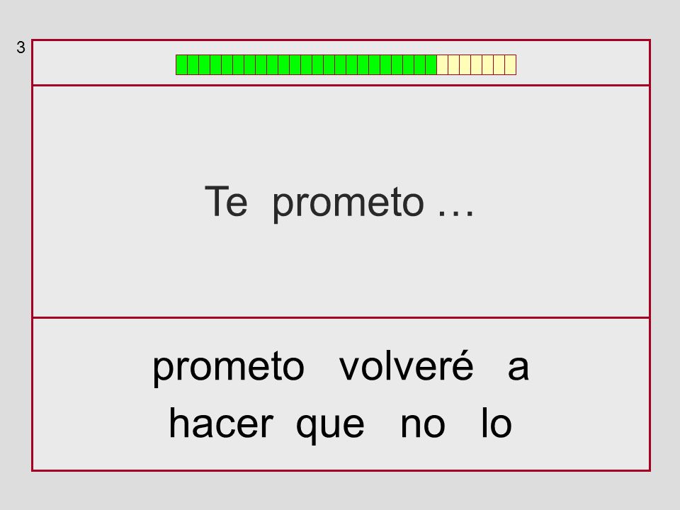 3 Te prometo … prometo volveré a hacer que no lo