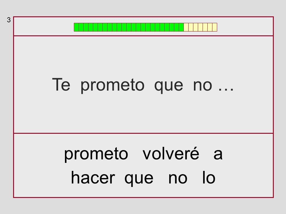 3 Te prometo que no … prometo volveré a hacer que no lo