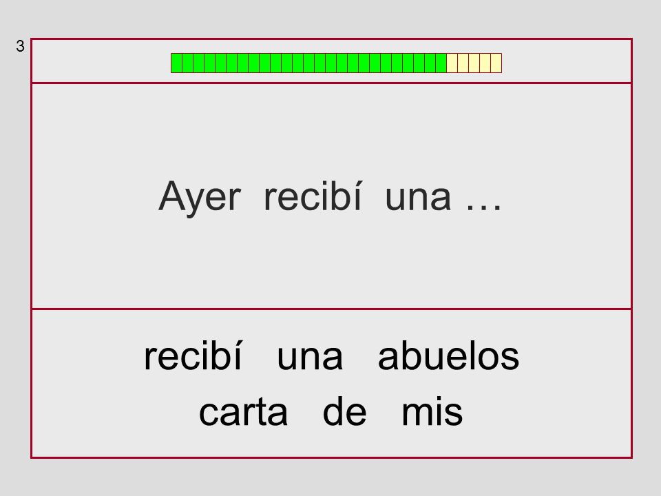 3 Ayer recibí una … recibí una abuelos carta de mis