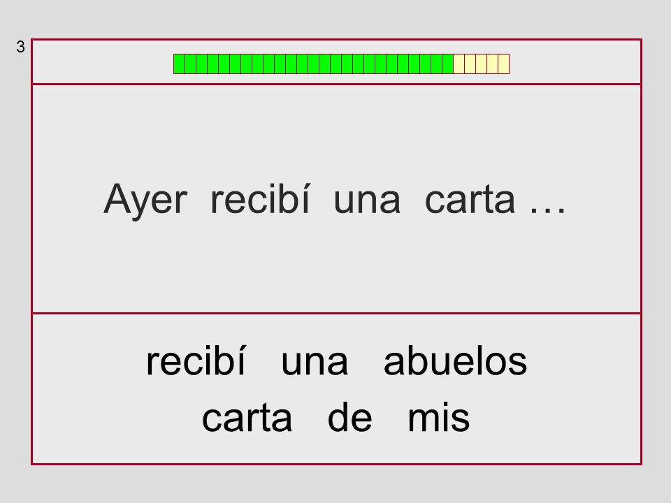 3 Ayer recibí una carta … recibí una abuelos carta de mis