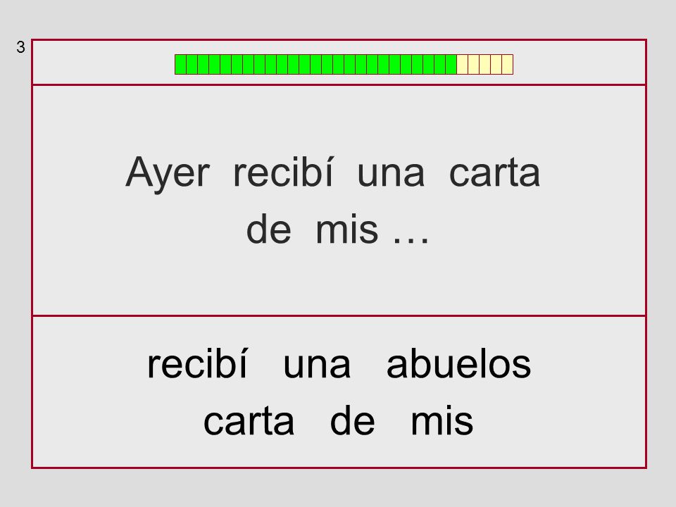 3 Ayer recibí una carta de mis … recibí una abuelos carta de mis
