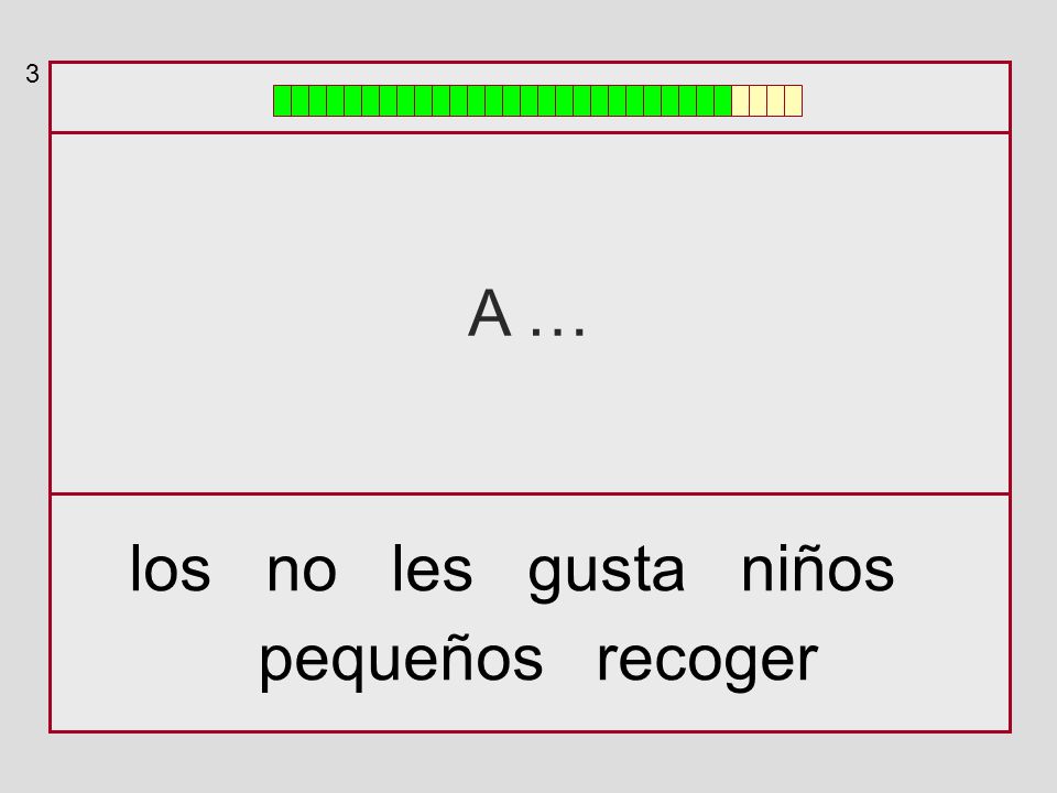 3 A … los no les gusta niños pequeños recoger