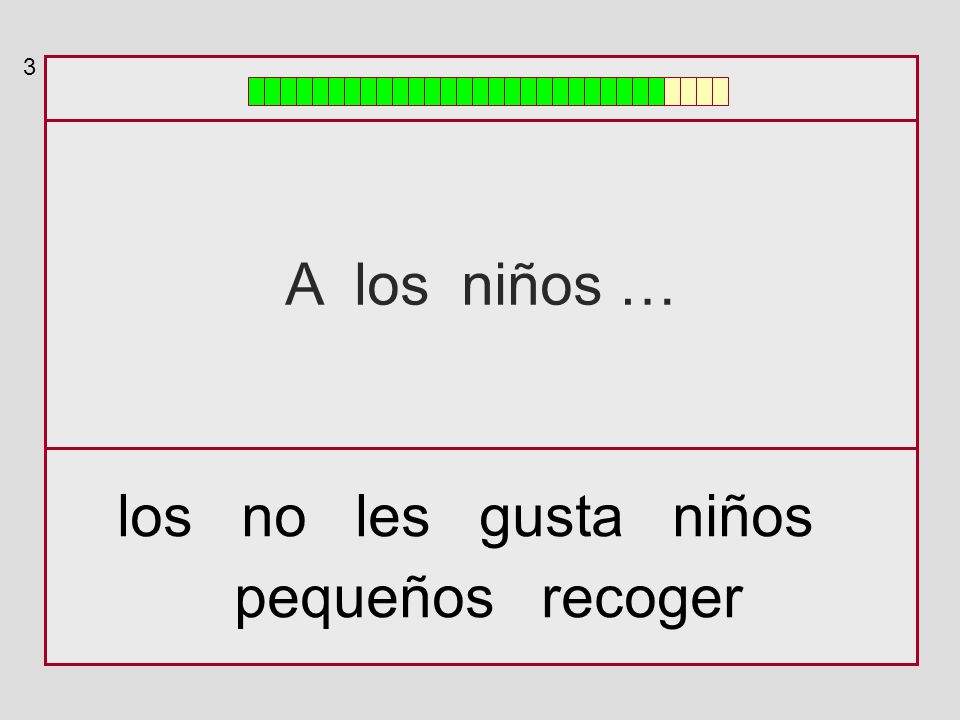3 A los niños … los no les gusta niños pequeños recoger