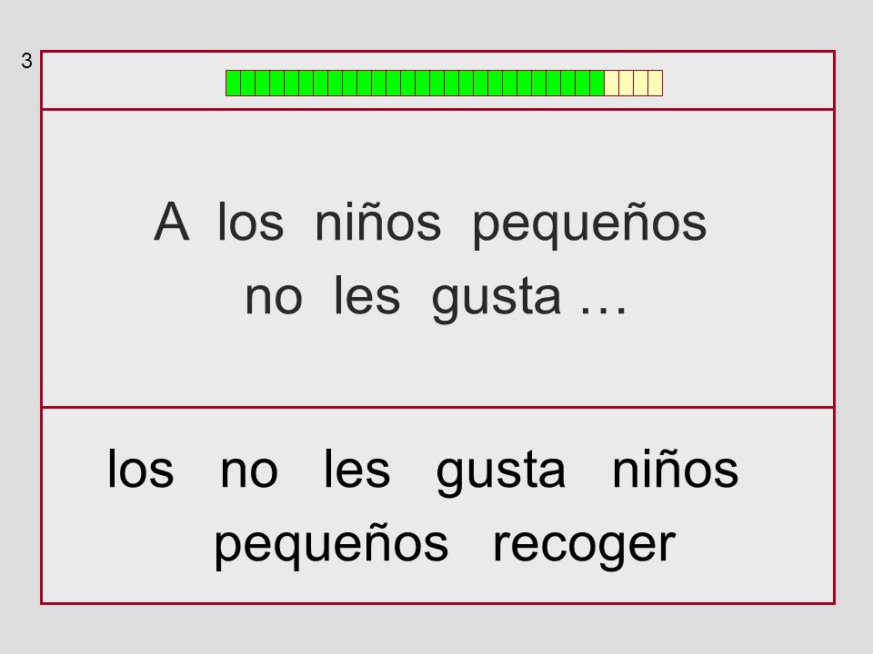 A los niños pequeños no les gusta … los no les gusta niños