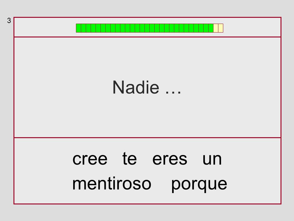 3 Nadie … cree te eres un mentiroso porque
