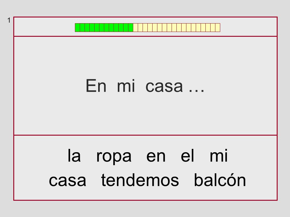 1 En mi casa … la ropa en el mi casa tendemos balcón