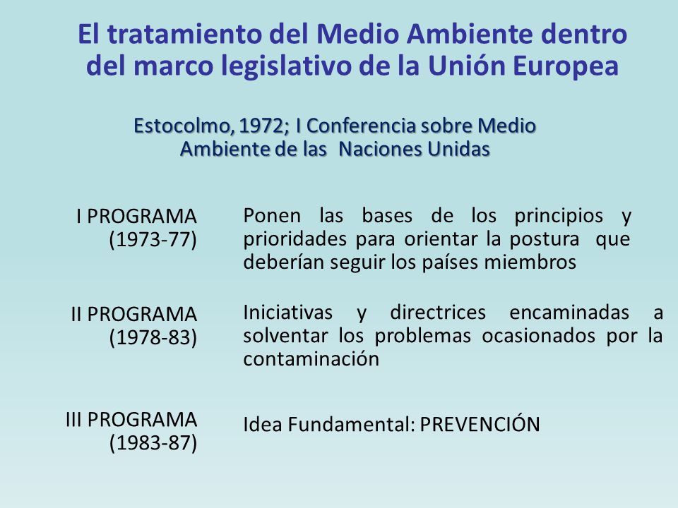 El tratamiento del Medio Ambiente dentro del marco legislativo de la Unión Europea