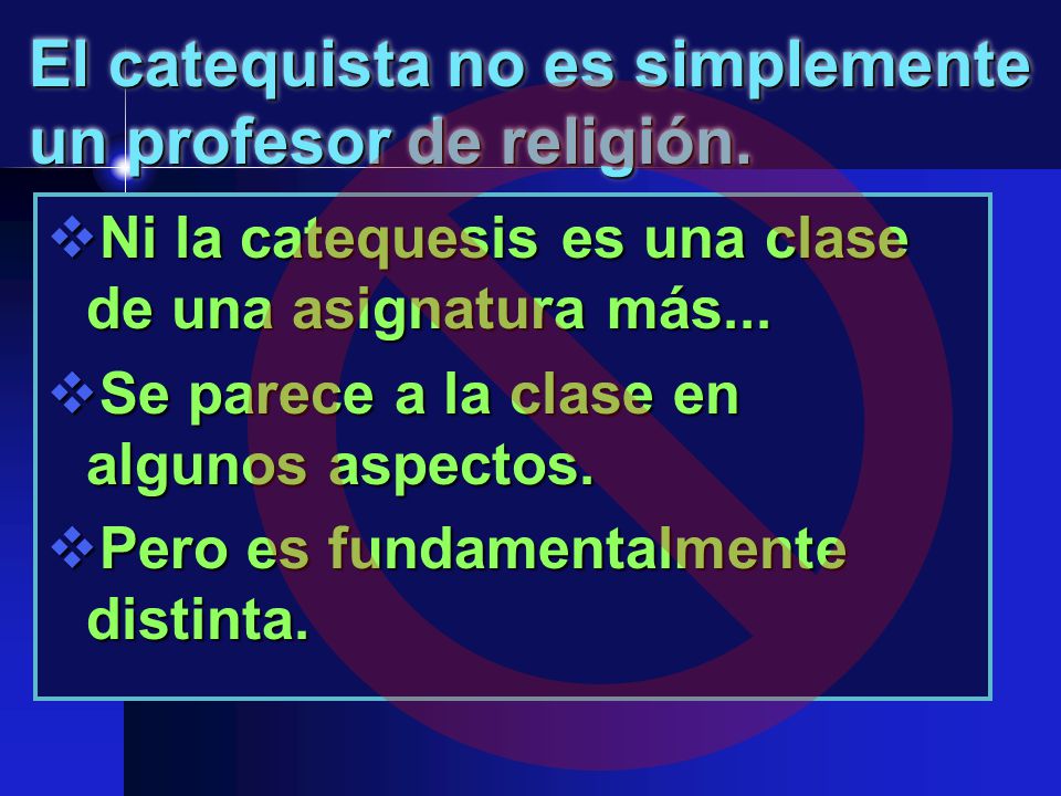 El catequista no es simplemente un profesor de religión.