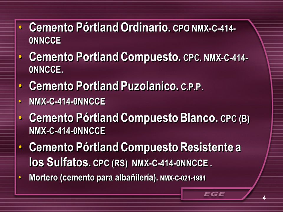 Cemento Pórtland Ordinario. CPO NMX-C-414-0NNCCE