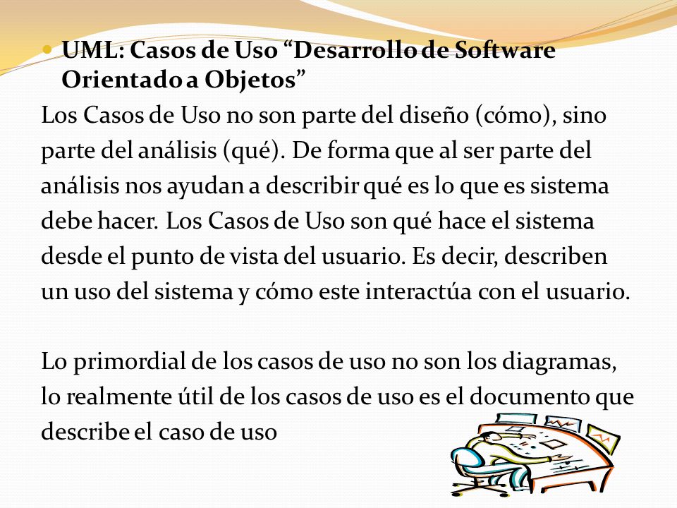 UML: Casos de Uso Desarrollo de Software Orientado a Objetos