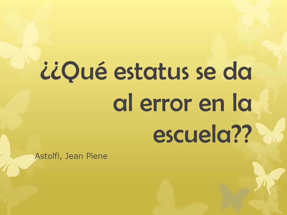 ¿¿Qué estatus se da al error en la escuela