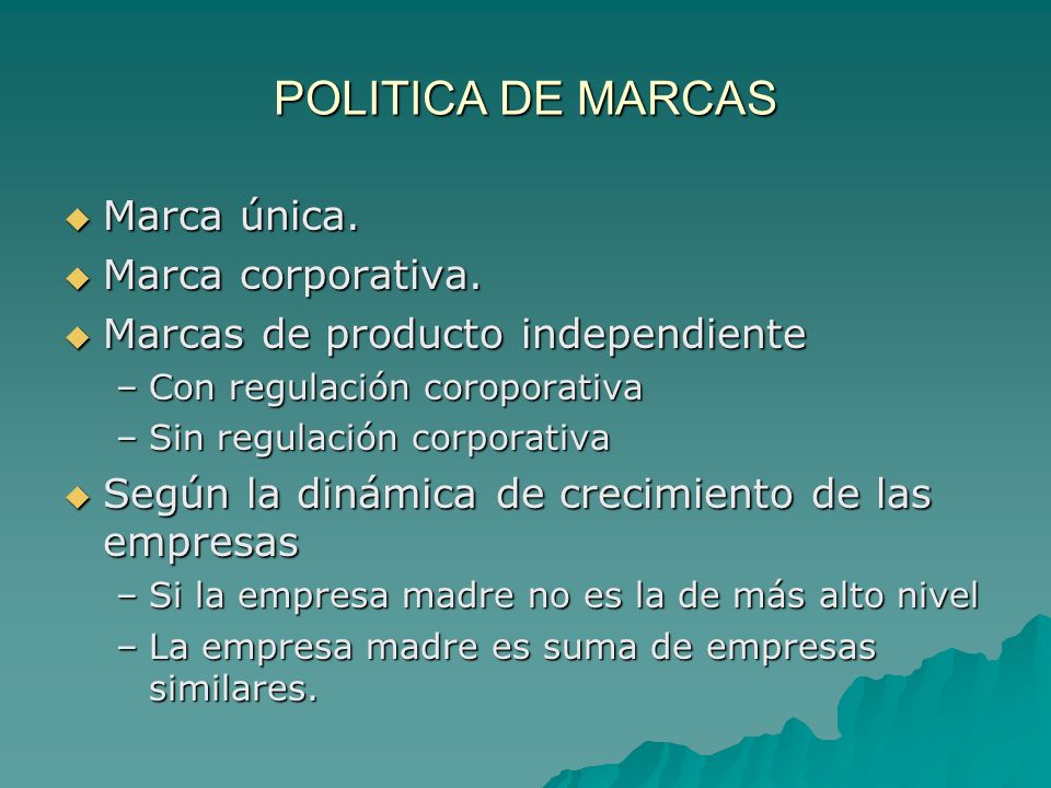 POLITICA DE MARCAS Marca única. Marca corporativa.