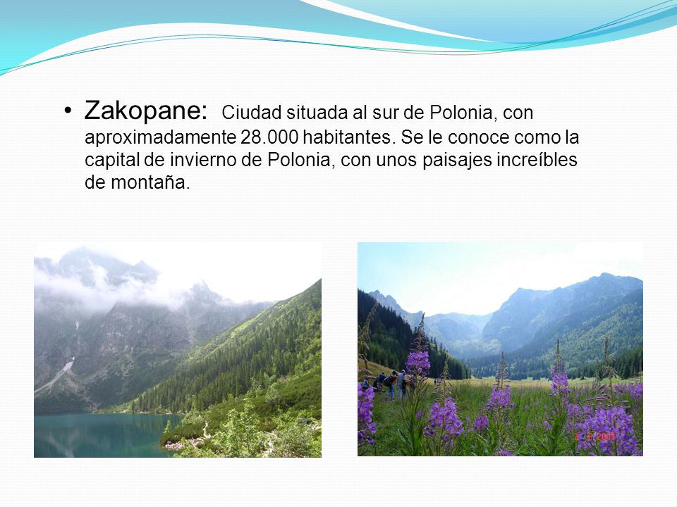 Zakopane: Ciudad situada al sur de Polonia, con aproximadamente 28