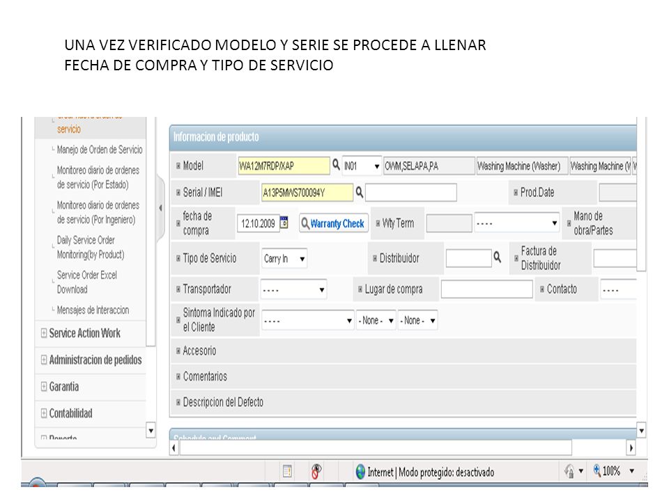 UNA VEZ VERIFICADO MODELO Y SERIE SE PROCEDE A LLENAR FECHA DE COMPRA Y TIPO DE SERVICIO