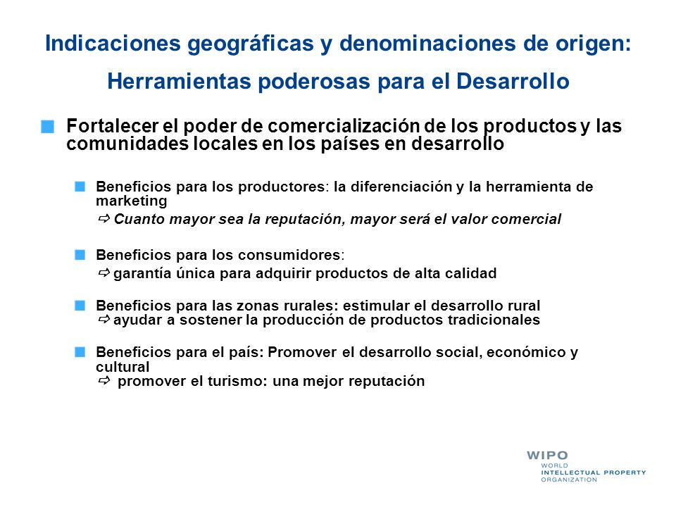Indicaciones geográficas y denominaciones de origen: Herramientas poderosas para el Desarrollo
