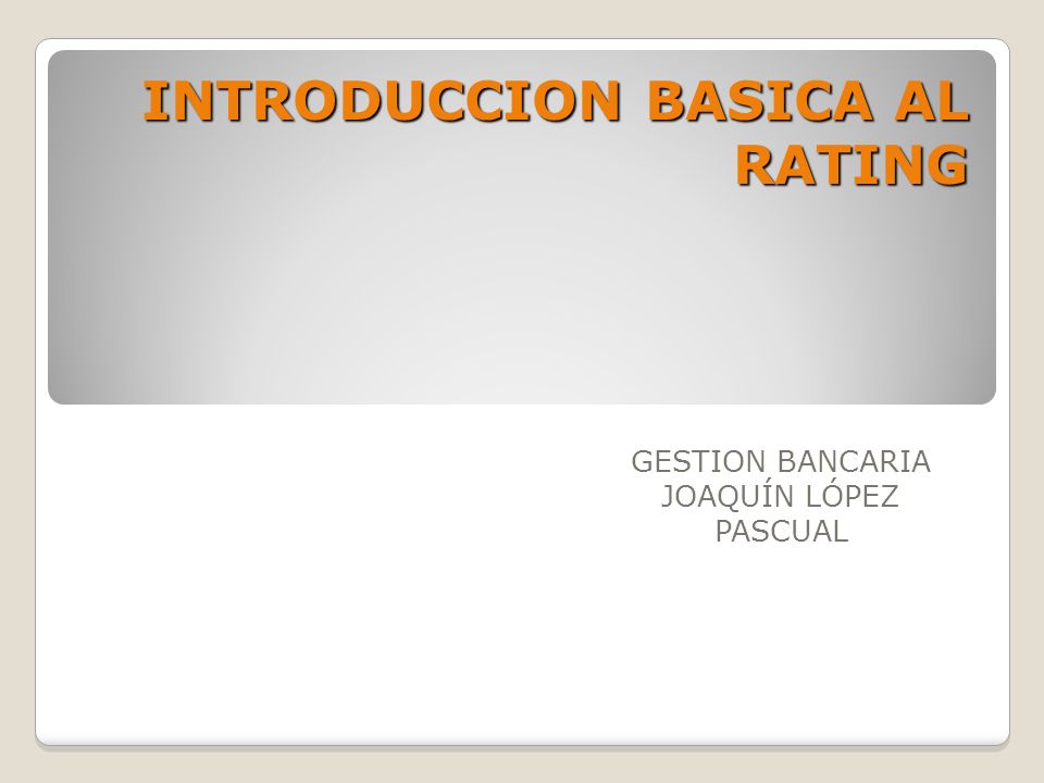 INTRODUCCION BASICA AL RATING