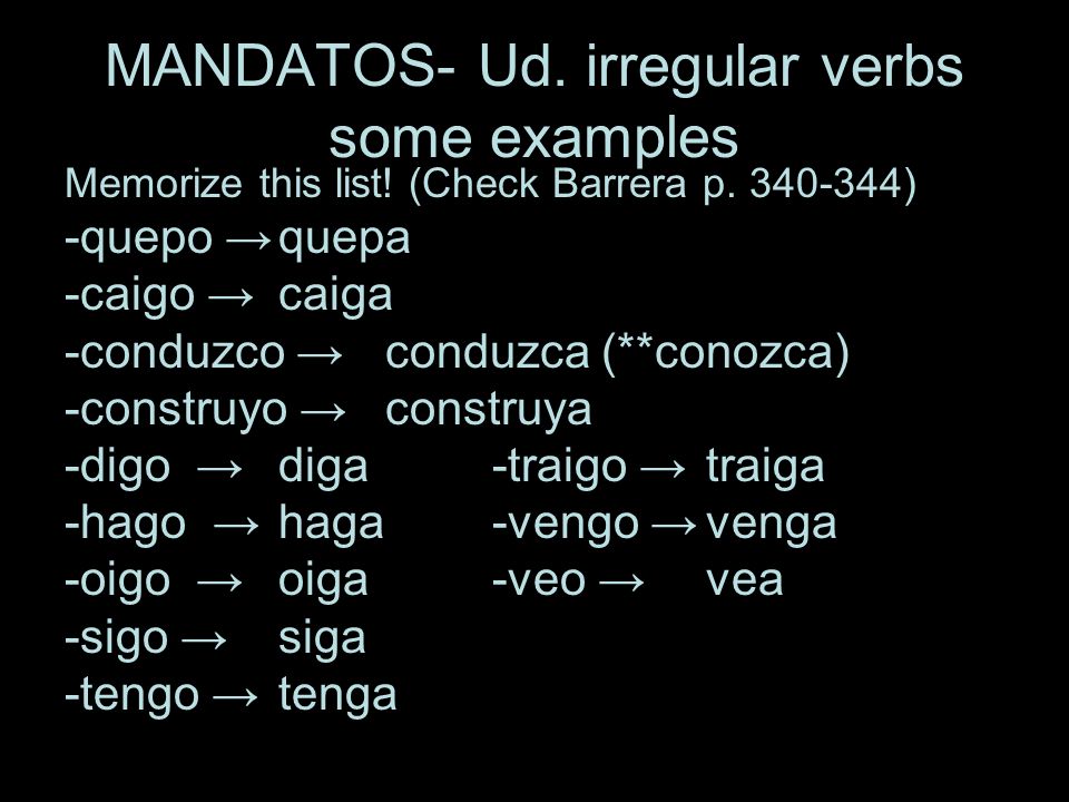 MANDATOS- Ud. irregular verbs some examples