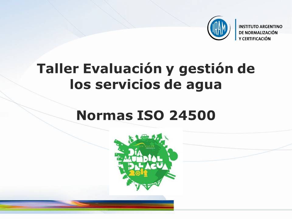 Taller Evaluación y gestión de los servicios de agua Normas ISO 24500
