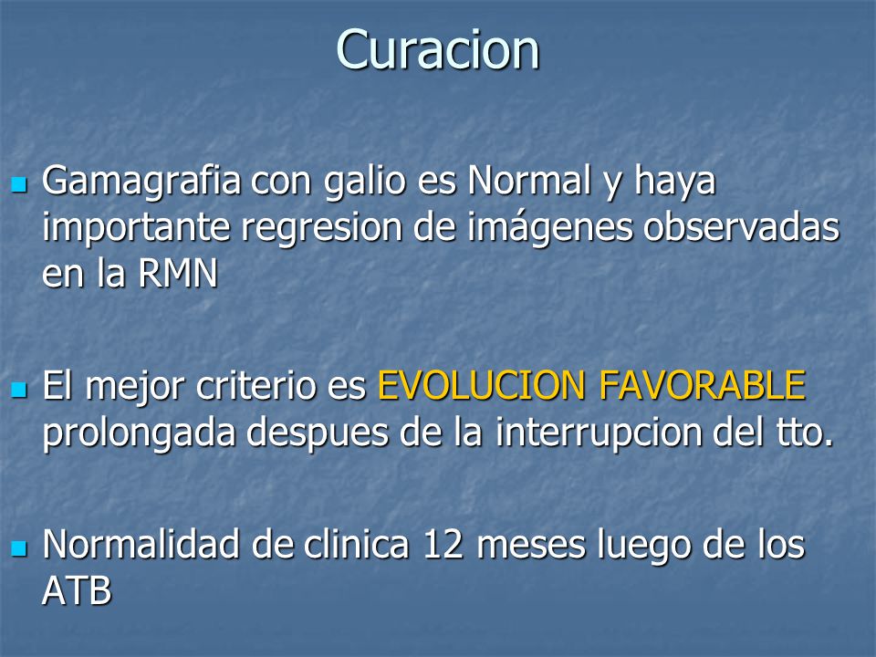 Curacion Gamagrafia con galio es Normal y haya importante regresion de imágenes observadas en la RMN.