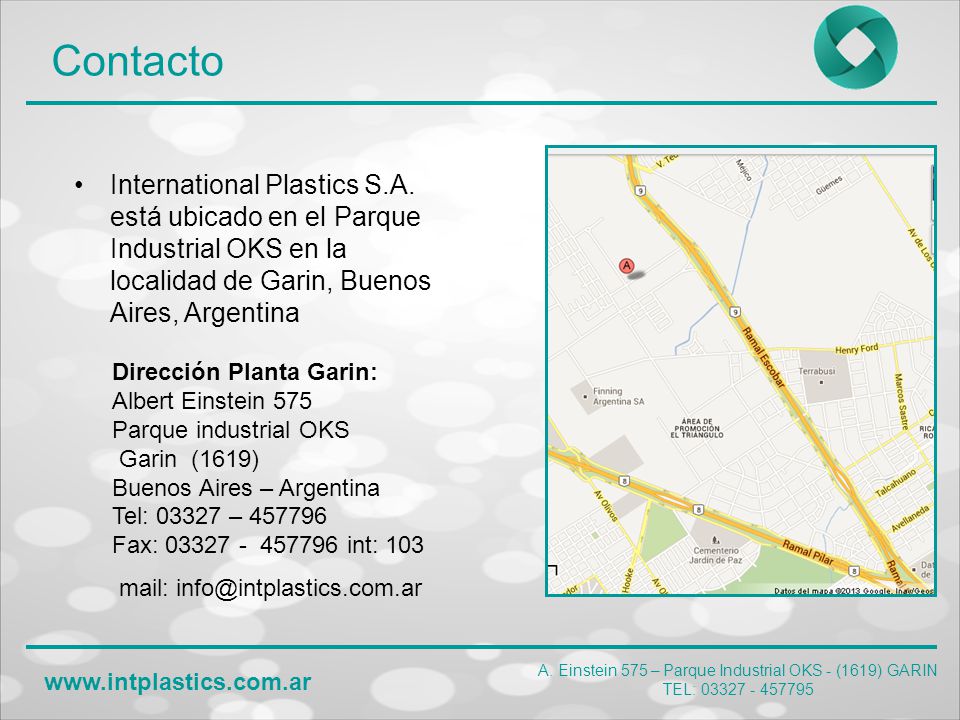 Contacto International Plastics S.A. está ubicado en el Parque Industrial OKS en la localidad de Garin, Buenos Aires, Argentina.