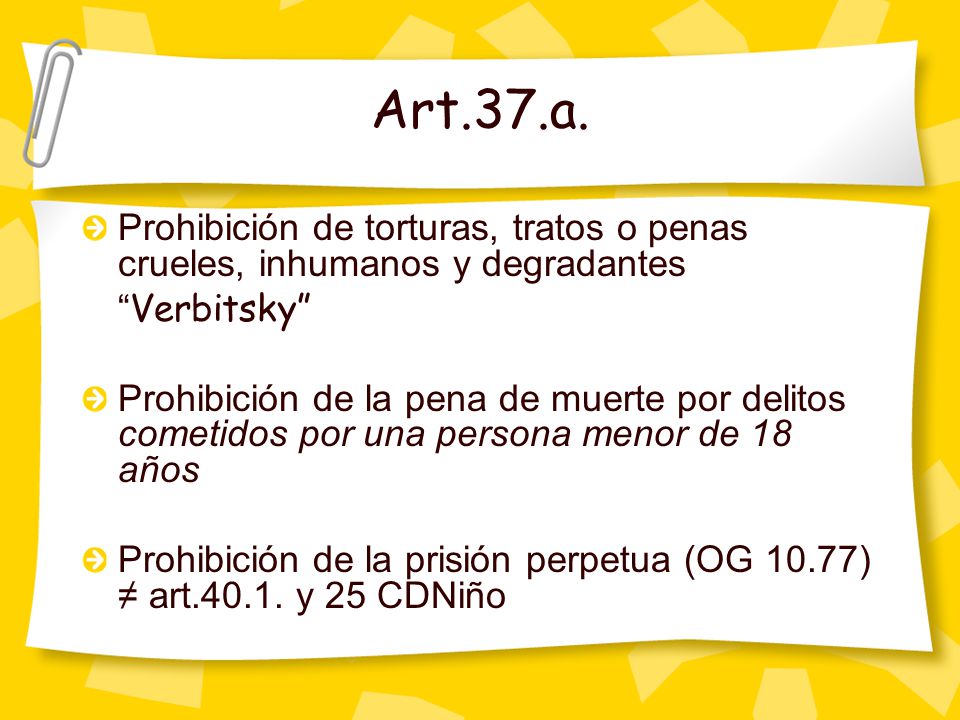 Art.37.a. Prohibición de torturas, tratos o penas crueles, inhumanos y degradantes. Verbitsky