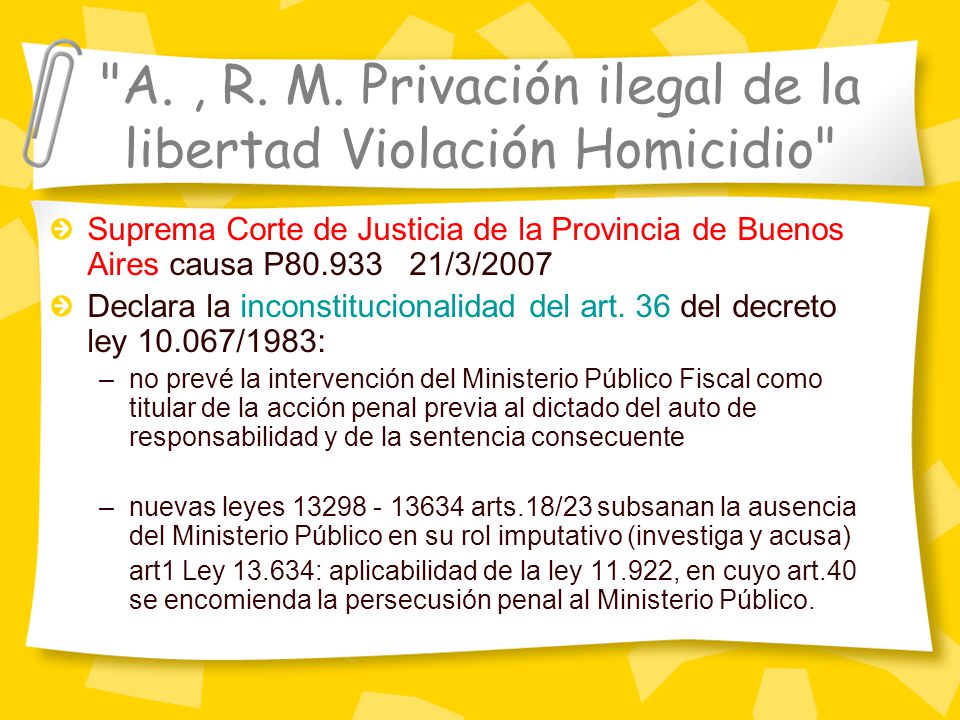A. , R. M. Privación ilegal de la libertad Violación Homicidio