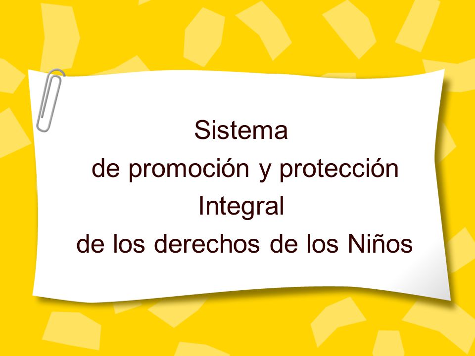 de promoción y protección Integral de los derechos de los Niños