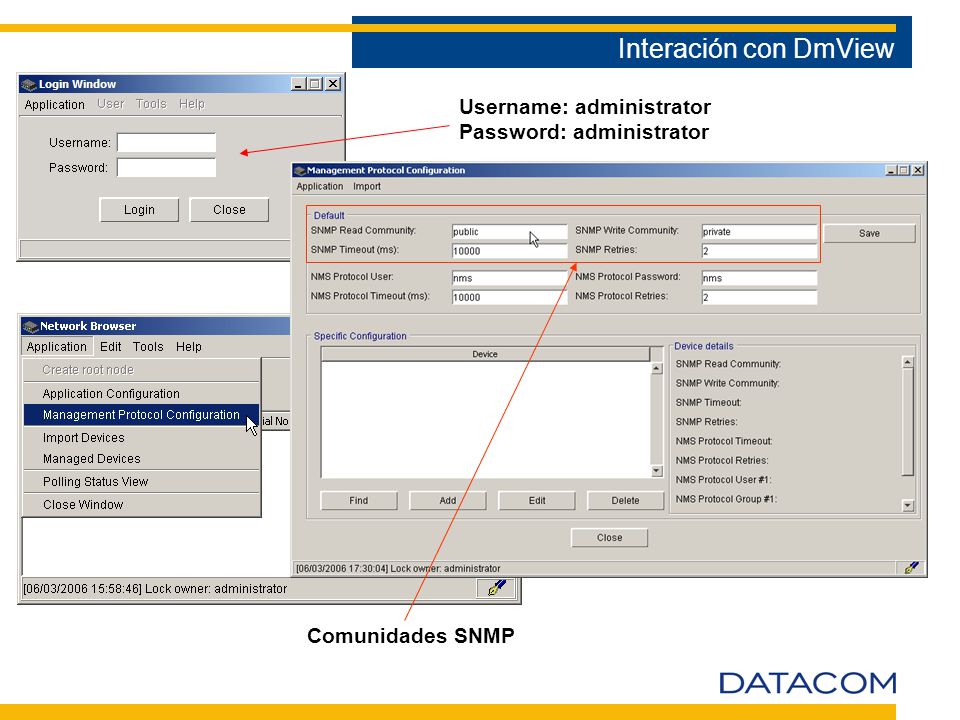 Interación con DmView Username: administrator Password: administrator