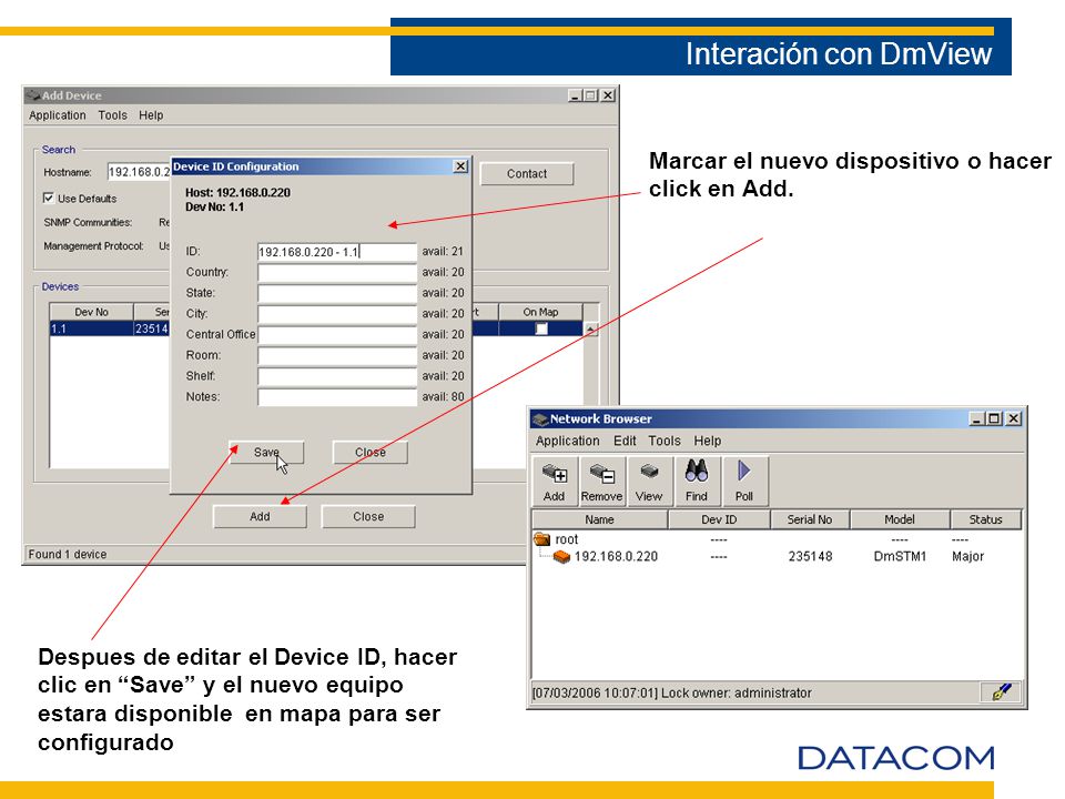 Interación con DmView Marcar el nuevo dispositivo o hacer