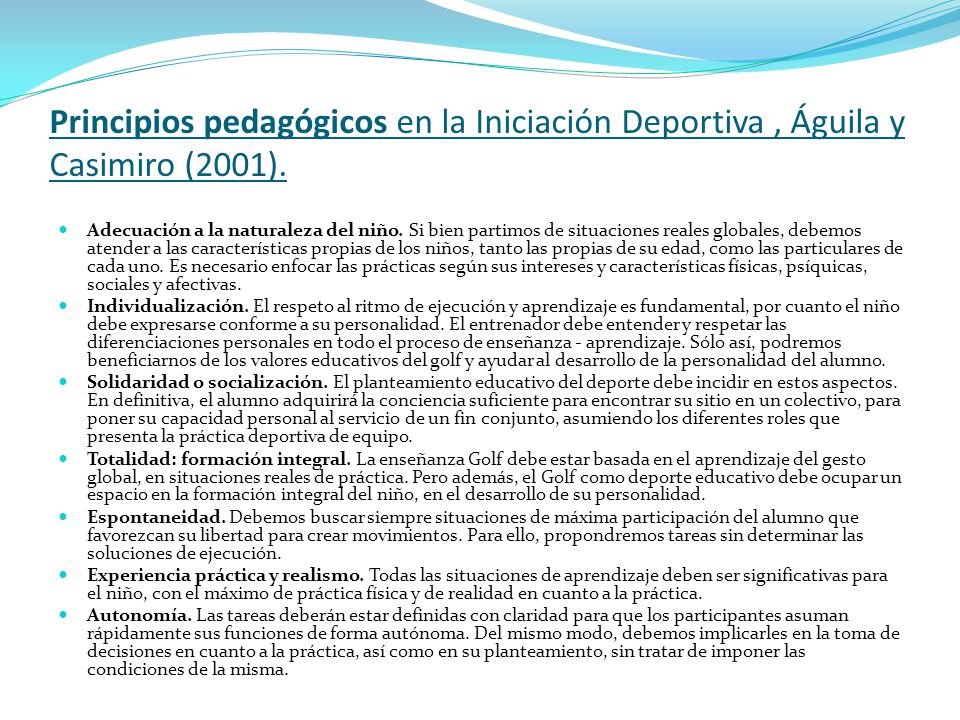 Principios pedagógicos en la Iniciación Deportiva , Águila y Casimiro (2001).