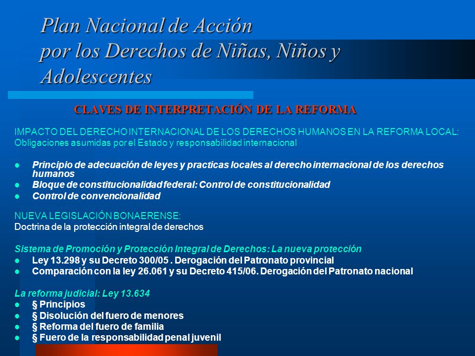 Plan Nacional de Acción por los Derechos de Niñas, Niños y Adolescentes CLAVES DE INTERPRETACIÓN DE LA REFORMA