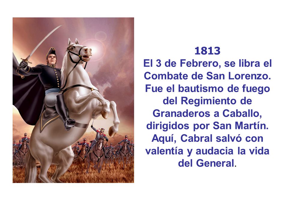1813 El 3 de Febrero, se libra el Combate de San Lorenzo