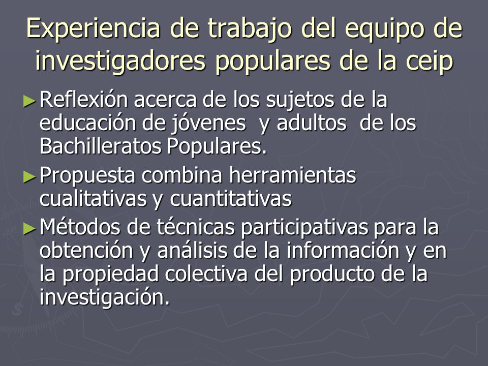 Experiencia de trabajo del equipo de investigadores populares de la ceip
