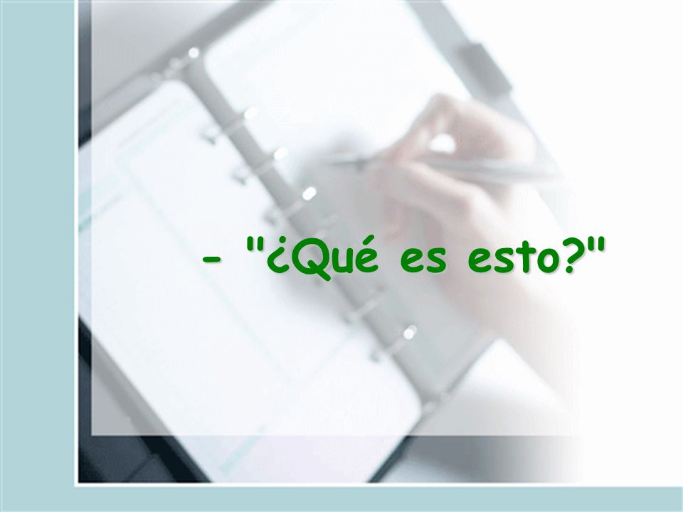 - ¿Qué es esto