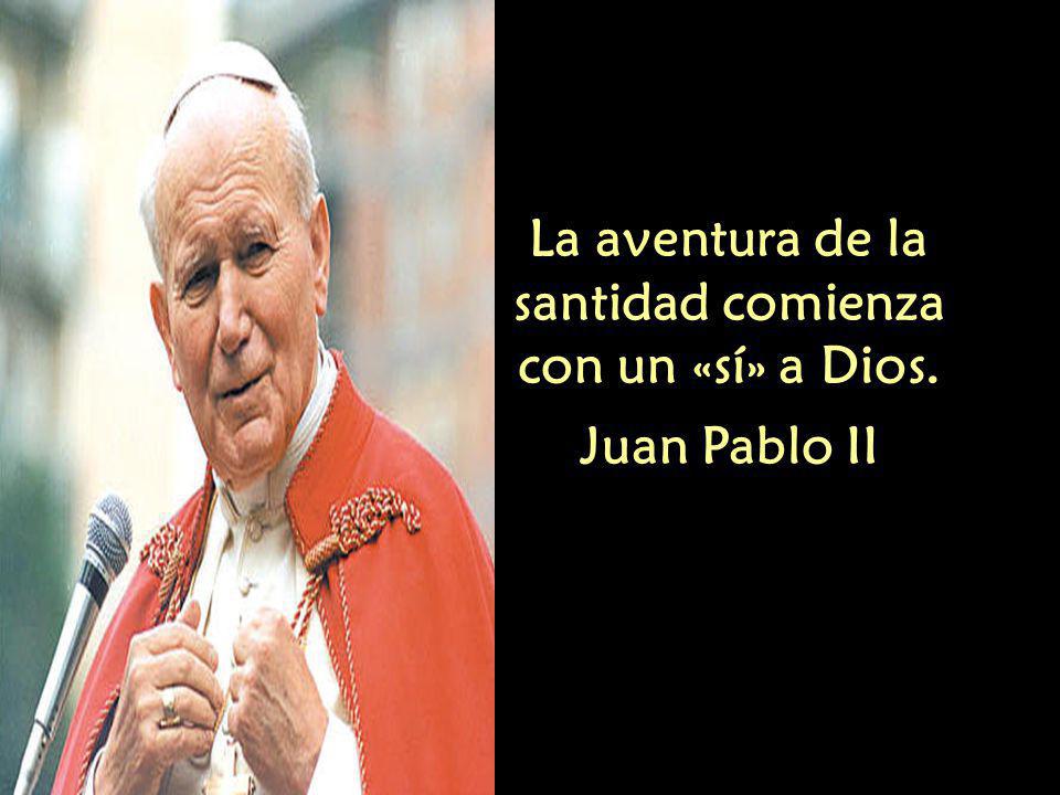 La aventura de la santidad comienza con un «sí» a Dios.