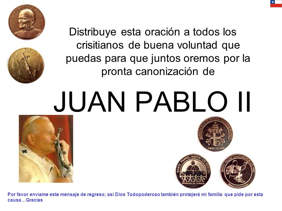 Distribuye esta oración a todos los crisitianos de buena voluntad que puedas para que juntos oremos por la pronta canonización de