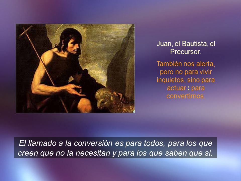 Juan, el Bautista, el Precursor.