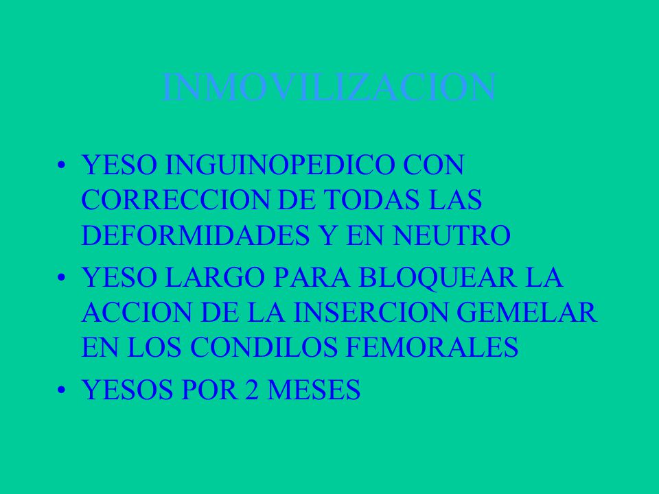 INMOVILIZACION YESO INGUINOPEDICO CON CORRECCION DE TODAS LAS DEFORMIDADES Y EN NEUTRO.