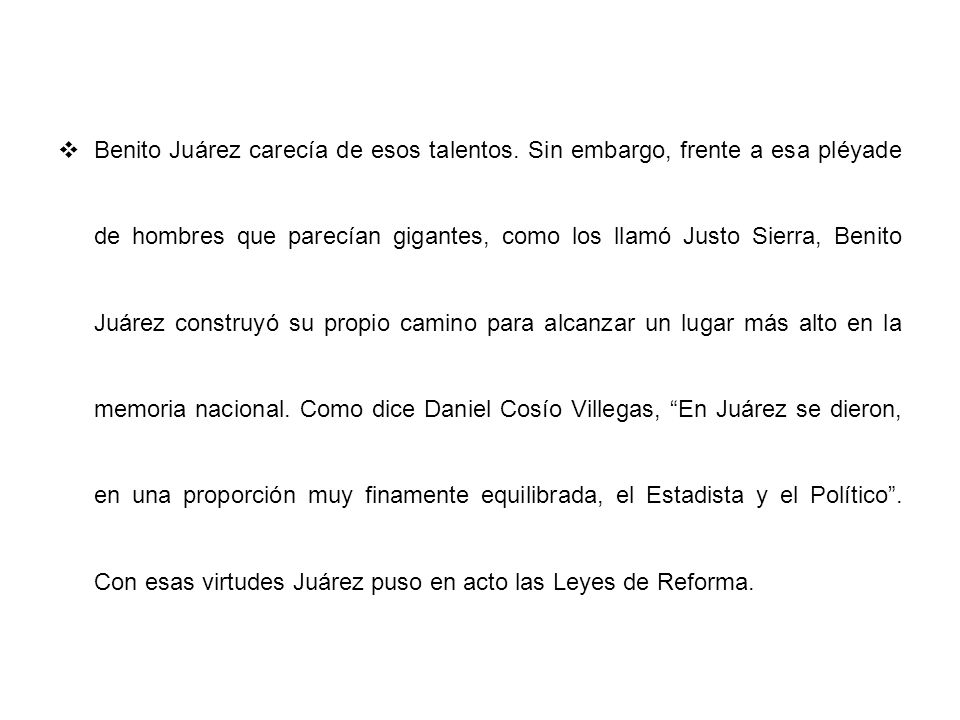 Benito Juárez carecía de esos talentos