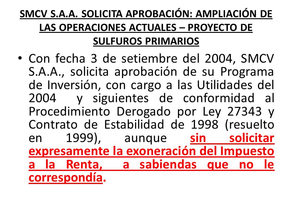 SMCV S.A.A. SOLICITA APROBACIÓN: AMPLIACIÓN DE LAS OPERACIONES ACTUALES – PROYECTO DE SULFUROS PRIMARIOS