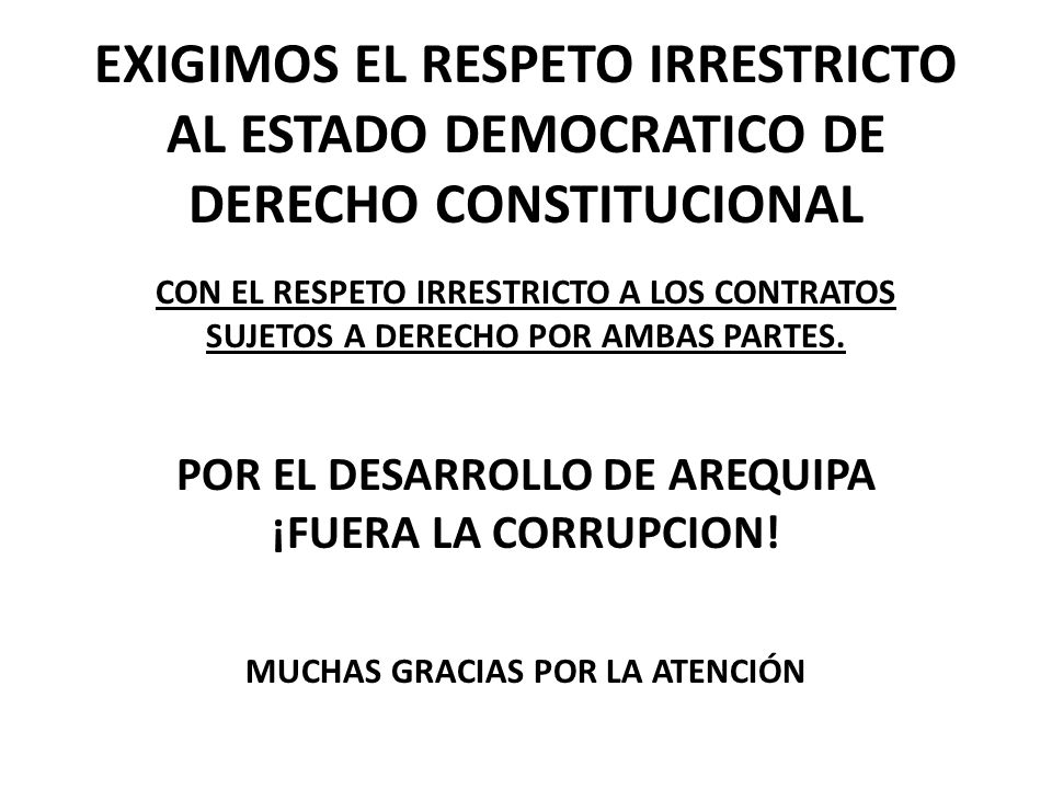 EXIGIMOS EL RESPETO IRRESTRICTO AL ESTADO DEMOCRATICO DE DERECHO CONSTITUCIONAL