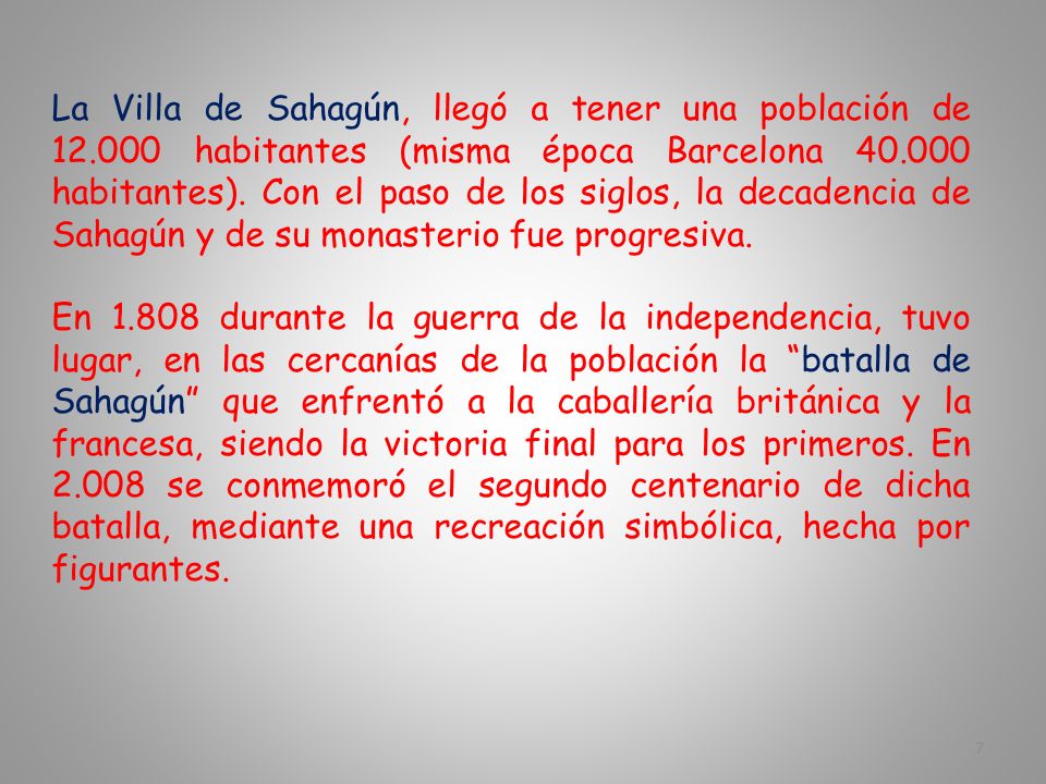 La Villa de Sahagún, llegó a tener una población de 12